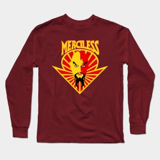 MERCILESS Long Sleeve T-Shirt